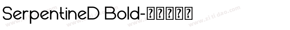 SerpentineD Bold字体转换